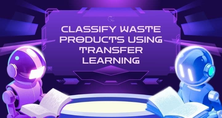 Classify Waste Products Using Transfer Learning project screenshot